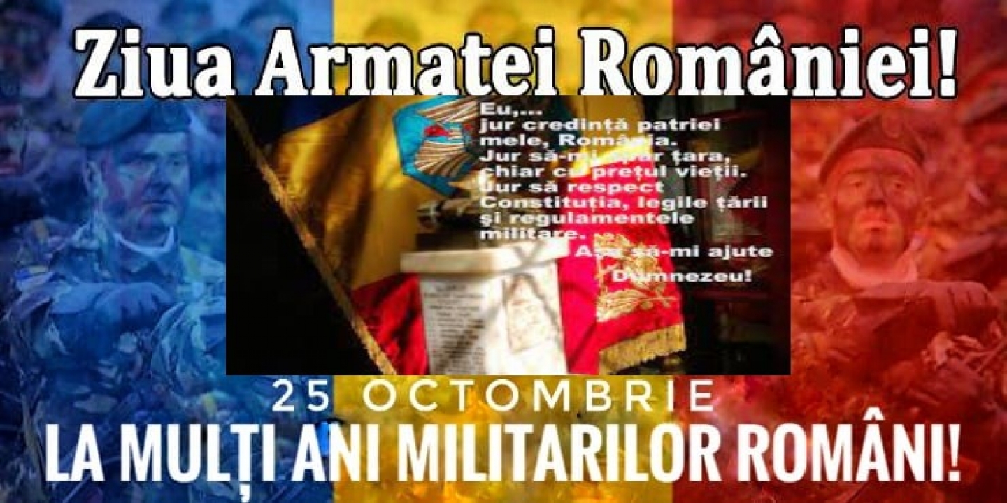 25 Octombrie  – RESPECT DEPLIN CAMARAZILOR NOȘTRI ÎN UNIFORMĂ MILITARĂ!