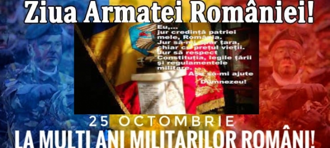 25 Octombrie  – RESPECT DEPLIN CAMARAZILOR NOȘTRI ÎN UNIFORMĂ MILITARĂ!